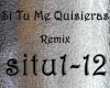 Si Tu Me Quisieras Rmx
