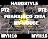 HARDSTYLE MY HOUSE PT2