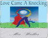 Love Came A Knocking