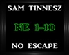 Sam Tinnesz~No Escape