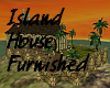 Island House Furnished