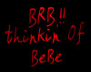 May*BRB thinkin' Of BeBe