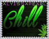 Weed Chill Sign