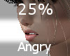 Angry 25% F