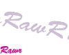 [RawR]MissRawR Headsign