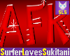(SLS) AFK Sign