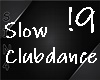 !S! Slow Club Dance