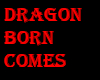 Dragonborn Comes
