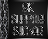 H| 8K Support Sticker