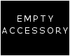 ß | Empty Accessory M