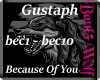 (S) Gustaph- Because