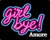 Amore Neon Girl Bye Sign