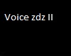 voice zdz II