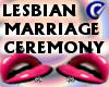 Lesbian MarriageCeremony