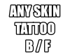 M Anyskin Tattoo B/F