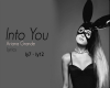 Into You ~ Ariana Grande