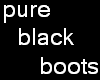 Pure Black Boots
