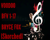 Bryce Fox- Voodoo