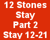 12 Stones ~*~Stay~*~ p2