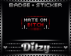 {D Hate On BADGE