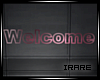 i NEON WELCOME SIGN