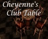 Cheyenne's Club Table