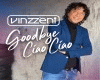 Vinzzent - Goodbye Ciao
