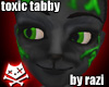 Toxic Tabby Tail (M&F)