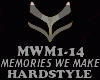 HARDSTYLE-MEMORIES WE MA