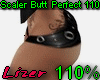 Scaler Butt Perfect 110%