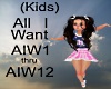 (Kids) All i Want song