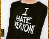 ! Hate everyone Sweater