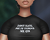 Don't Hate, Turns Me On