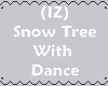 (IZ) Snow Tree w/Dance