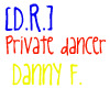 [D.R.] private dancer