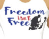 Freedom isnt free shirt