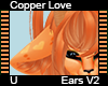 Copper Love Ears V2