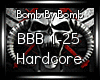 Hardcore | Bomb By Bomb