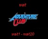adventure club wait