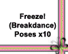 $Freeze! (Breakdance)