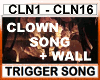 CLOWN Song + Wall