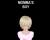 MOMMA'S BOY Headsign W