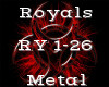 Royals -Metal-