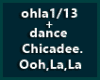 Chicadee Ooh La La+dance