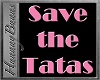 SAVE THE TATAS sign