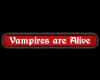 Vampires are Alive