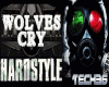 HARDSTYLE WOLVE CRY