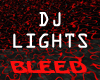 BLEED 1-3  DJ Lights