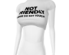 (ℵ) NOT FRIENDLY