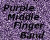 Purple MiddleFinger Band